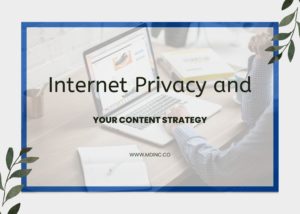 Image of a desk and computer with text overlay for an article about Internet privacy and your content strategy.