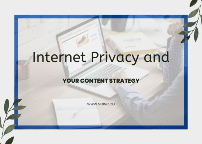Image of a desk and computer with text overlay for an article about Internet privacy and your content strategy.