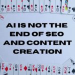 Image of a deck of cards as a frame for an article about AI not being the end of SEO and content creation.