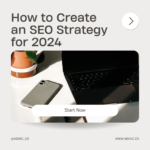 Image of a computer and cell phone at a desk for an article about How to Create an SEO Strategy for 2024.