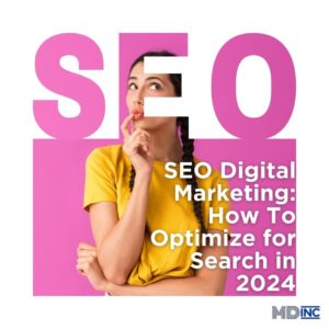 Image of a woman thinking with a pink background and a text overlay of SEO for a blog about SEO Digital Marketing: How To Optimize for Search in 2024.